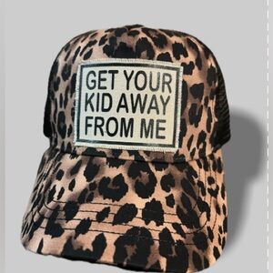 Get your kid away from me. Leopard Print Trucker Hat